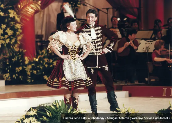 Huszka Jenő: Mária főhadnagy - A bugaci határon (Várkonyi Szilvia-Egri József)