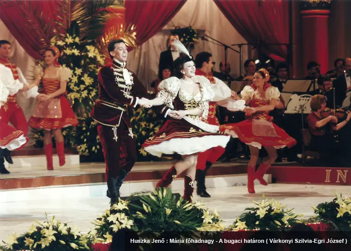 Huszka Jenő: Mária főhadnagy - A bugaci határon (Várkonyi Szilvia-Egri József)